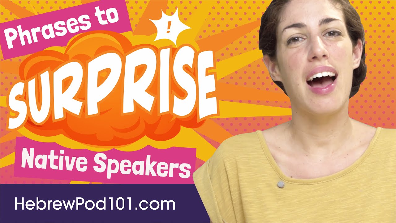 Phrases to Surprise Hebrew Native Speakers