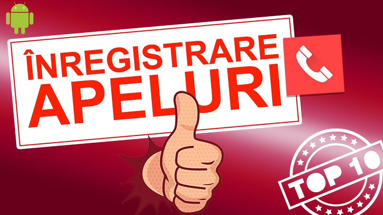 Inregistrare apeluri telefonice aplicatie ACR. Ai nevoie de ACR Call Recorder