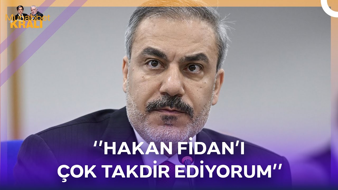 ''Hakan Fidan'ın Politikasında Özlediğimiz Ciddiyet Var'' | Muhabbet Kralı