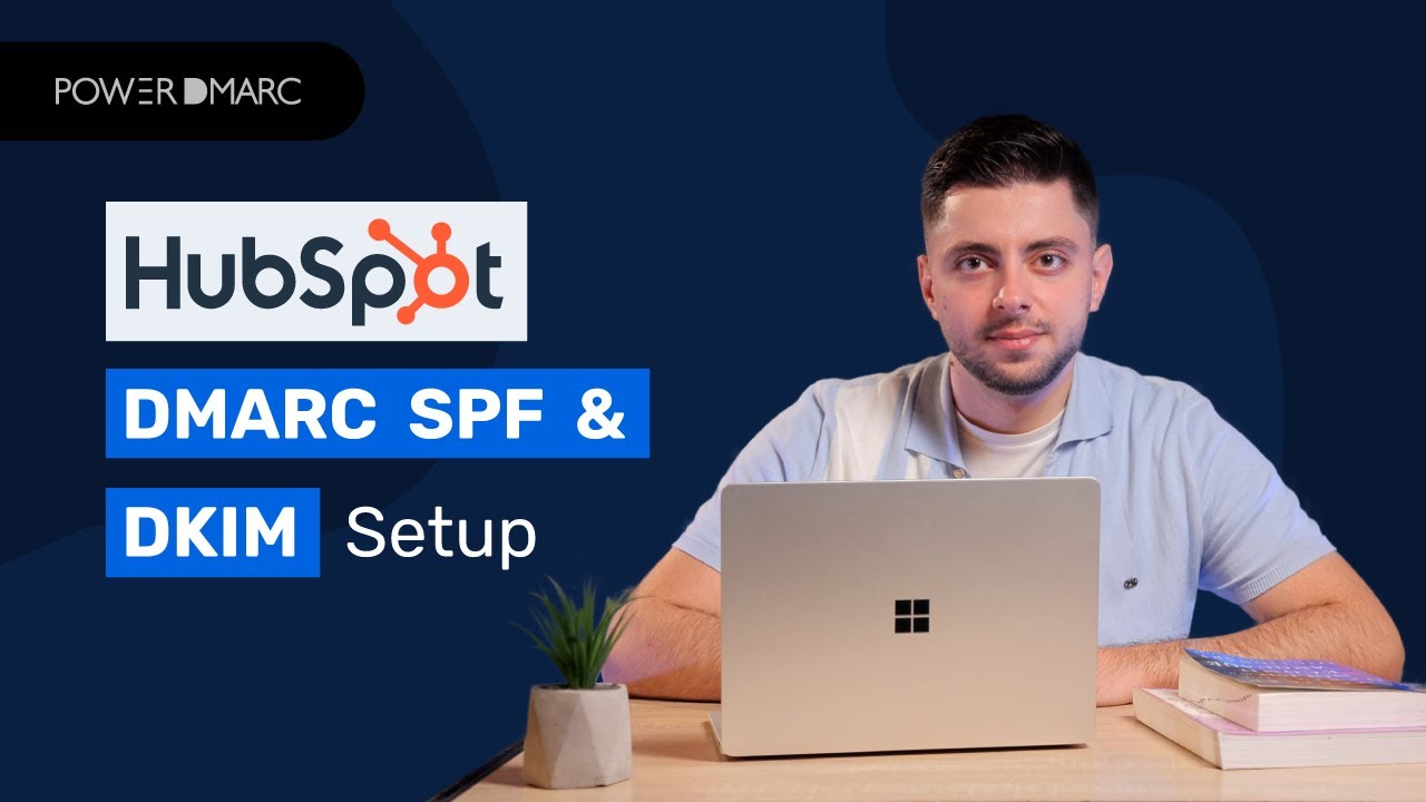 How to Set Up SPF, DKIM & DMARC in HubSpot (Step-by-Step Guide)