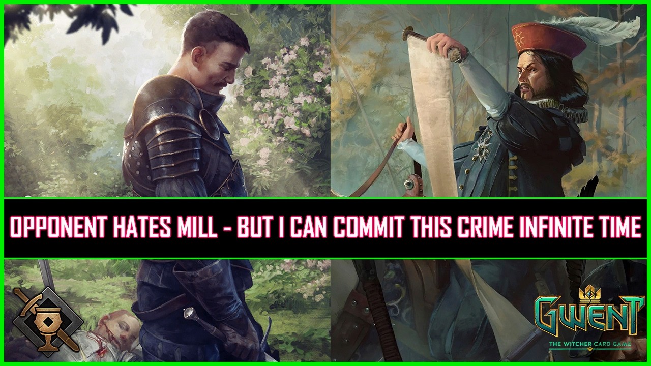 Gwent | Opponent Hates Mill - But I Can Commit This Crime Infinite Time!