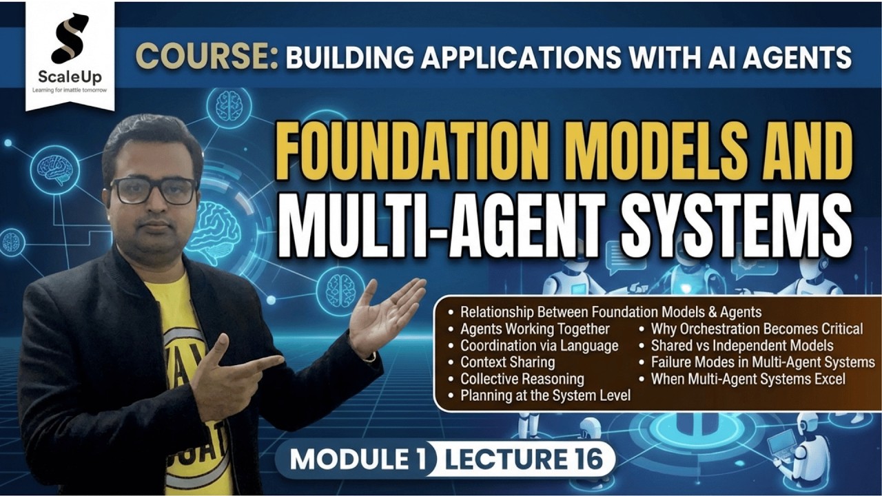 L16 Foundation Models & Multi Agent Systems