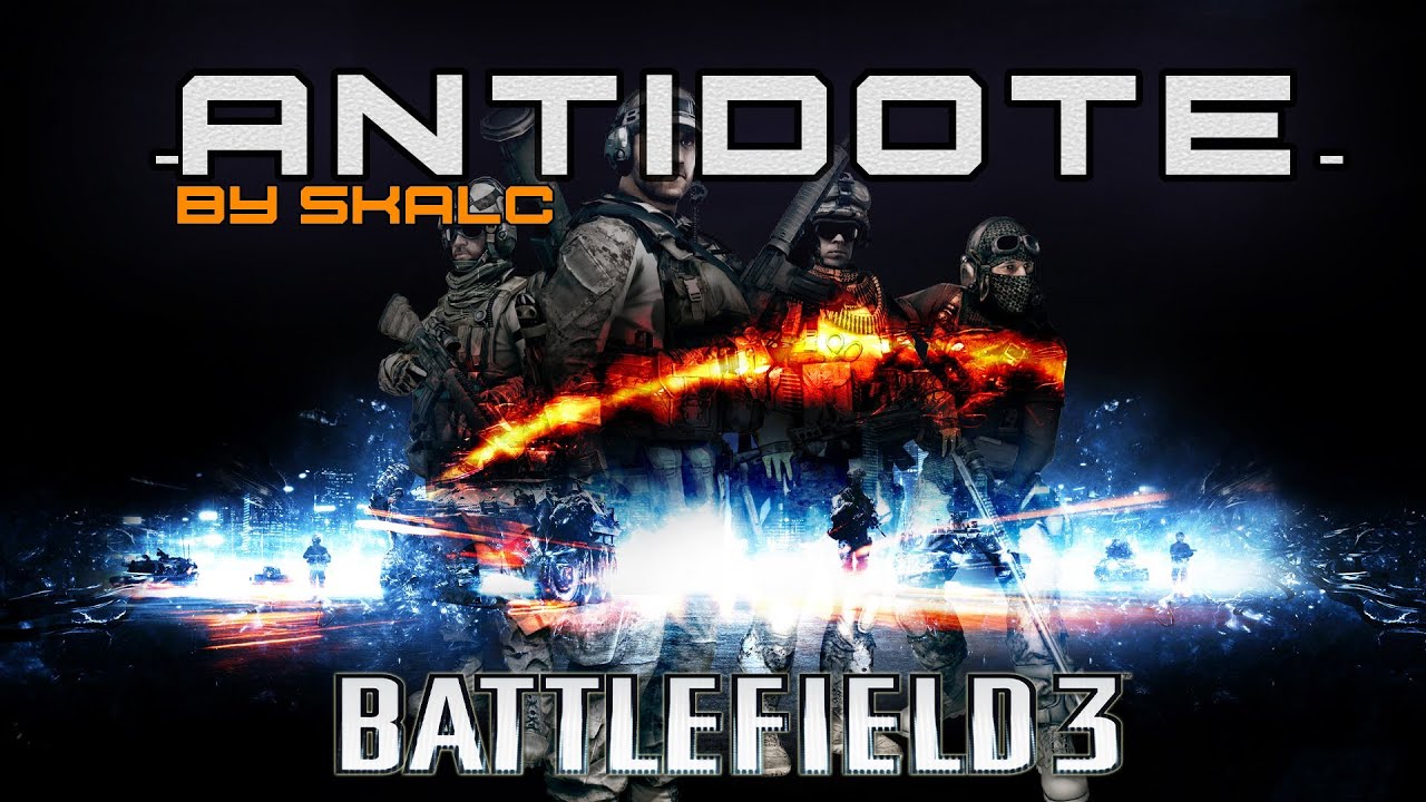 Battlefield 3 Montage -Antidote- by Skalc