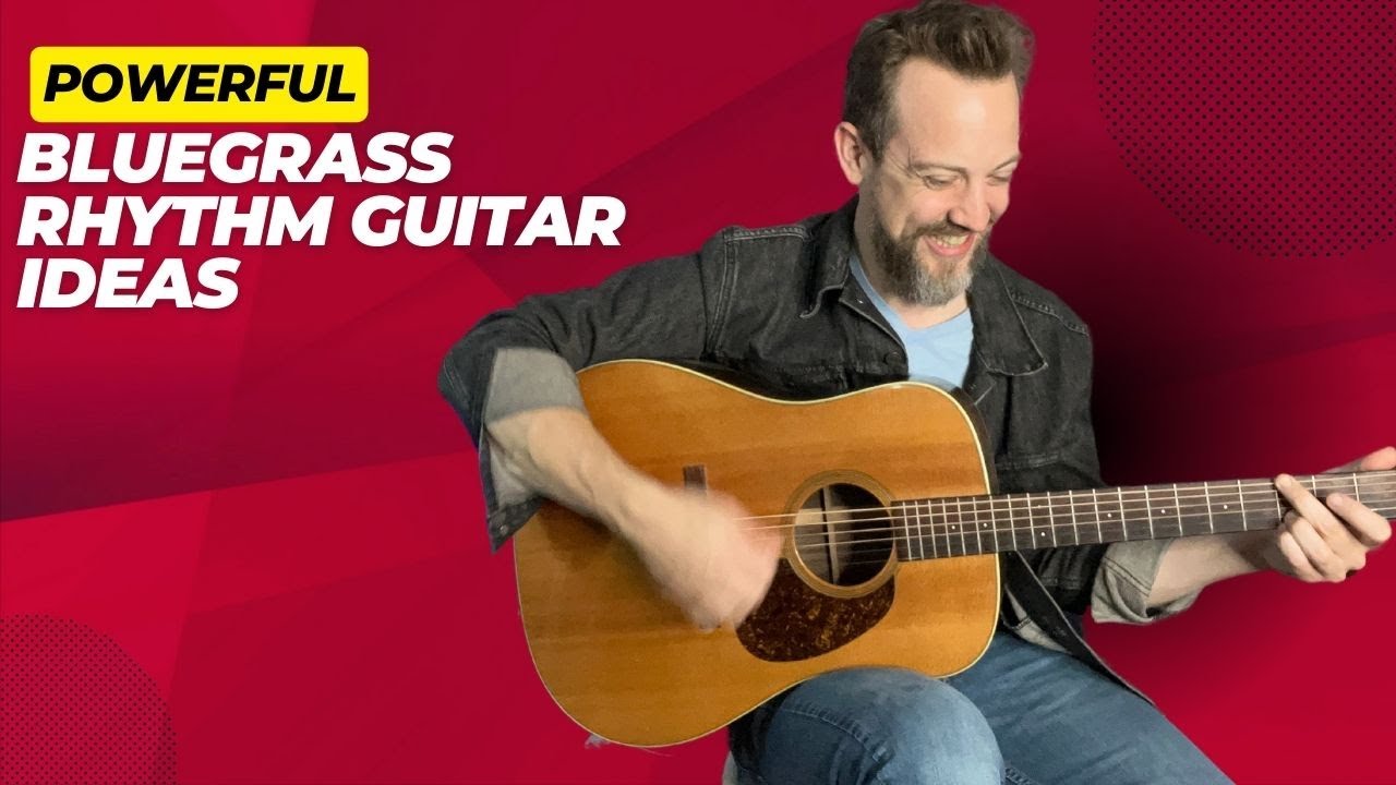 The Ultimate Bluegrass Rhythm Guitar Lesson!-5 Ways Of Playing Rhythm Through 