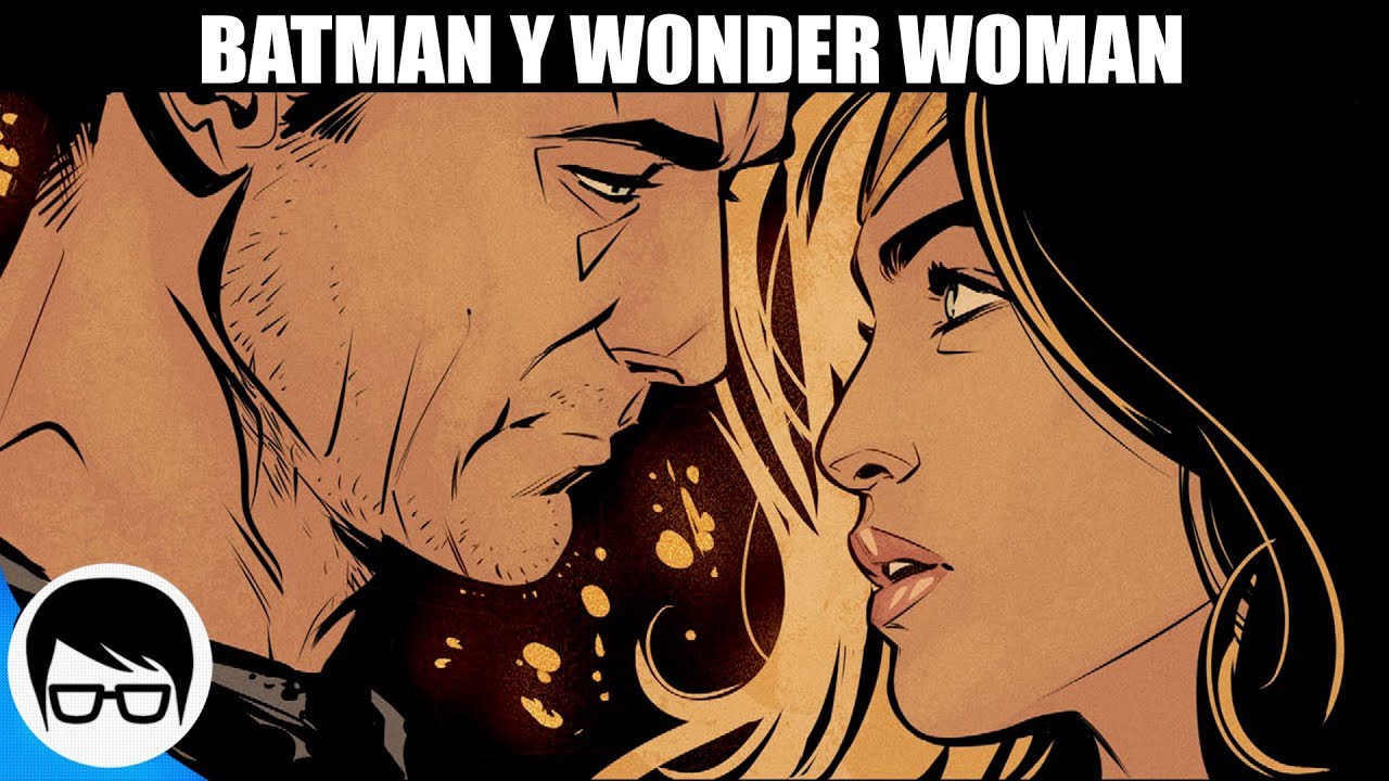¿BATMAN Y WONDER WOMAN TERMINAN JUNTOS? - SUPER AMIGOS (Parte 4) | Batman #40 | COMIC NARRADO