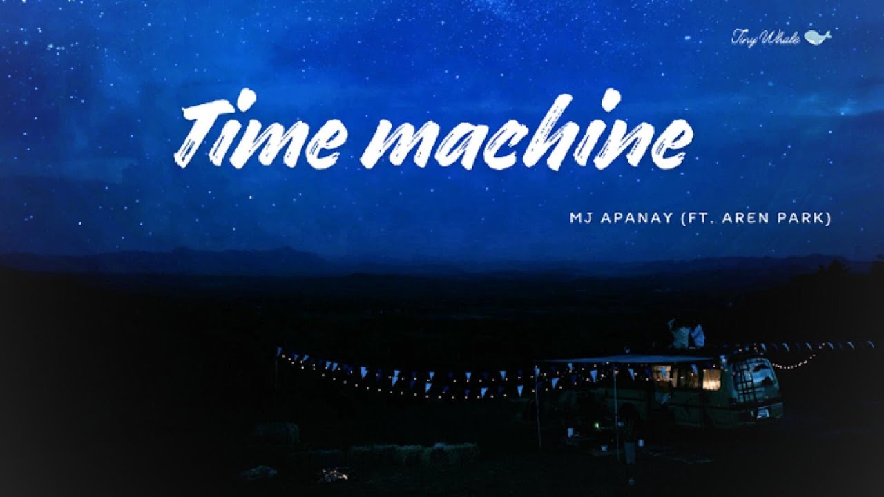 Time Machine - MJ Apanay (ft. Aren Park) | 1 Hour Loop Lyrics | Song for slowing down your thoughts
