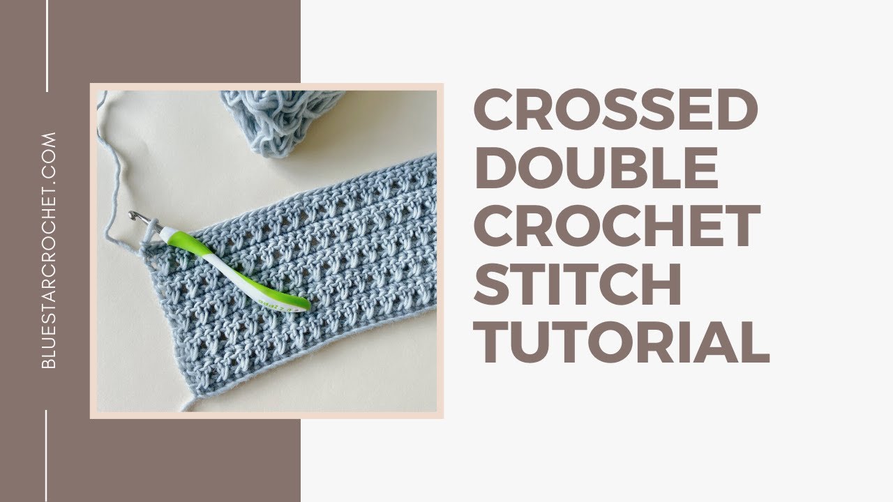 Crossed Double crochet stitch video tutorial