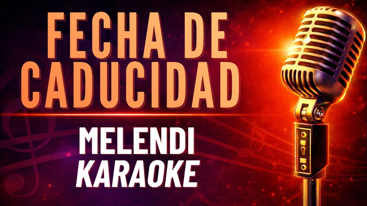 Fecha de Caducidad - Melendi - KARAOKE