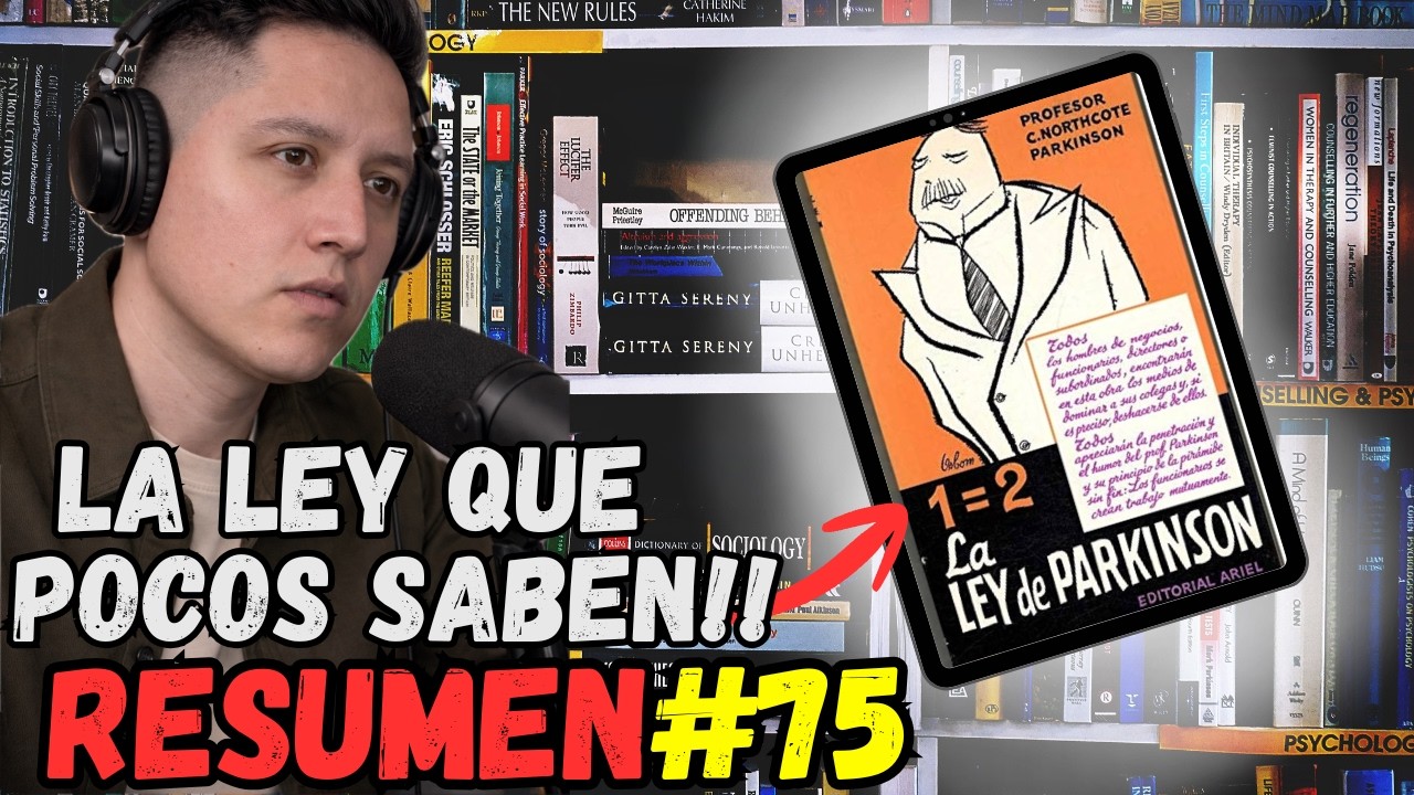 La Ley De Parkinson - C. Northcote Parkinson (RESUMEN COMPLETO)