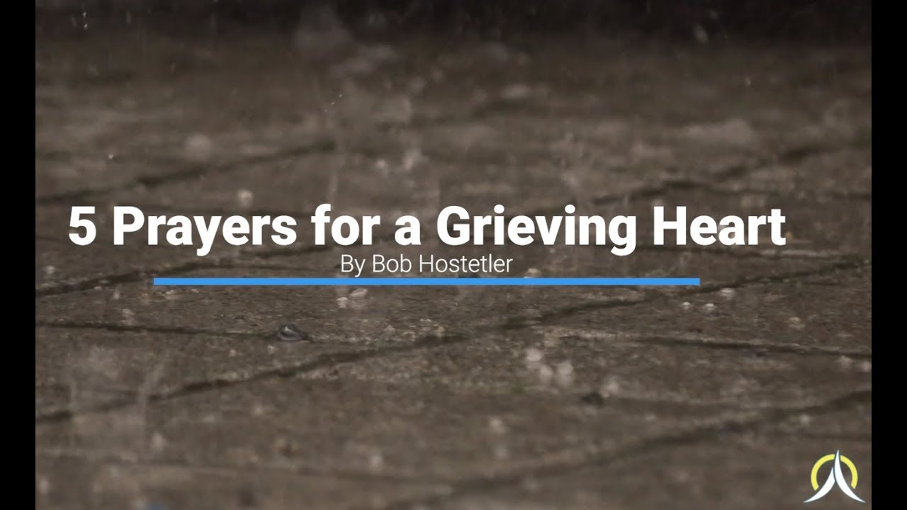 5 Prayers for a Grieving Heart