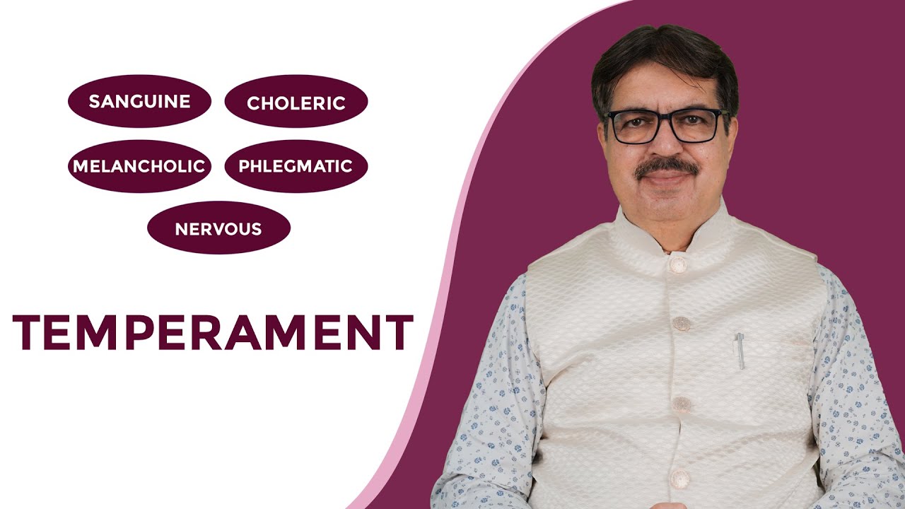 TEMPERAMENT | EXPLAINED BY. DR. KEDARNATH A. LONGANI (MD) HOM | LONGAI CLINICS