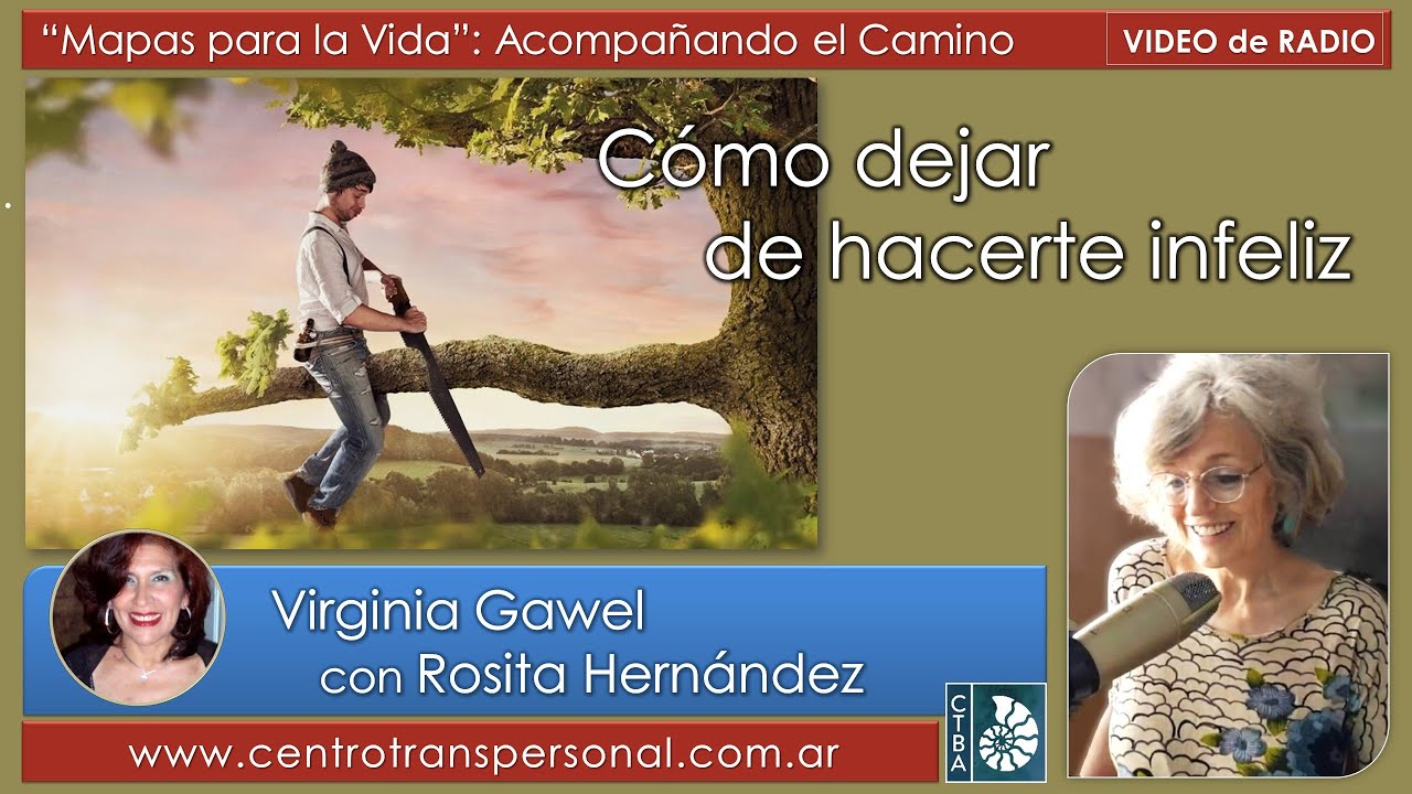 Virginia Gawel: CÓMO DEJAR DE HACERTE INFELIZ