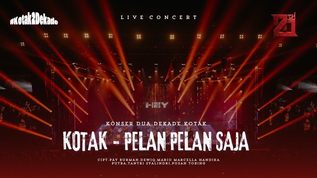 KOTAK - Pelan Pelan Saja#KonserDuaDekadeKOTAK