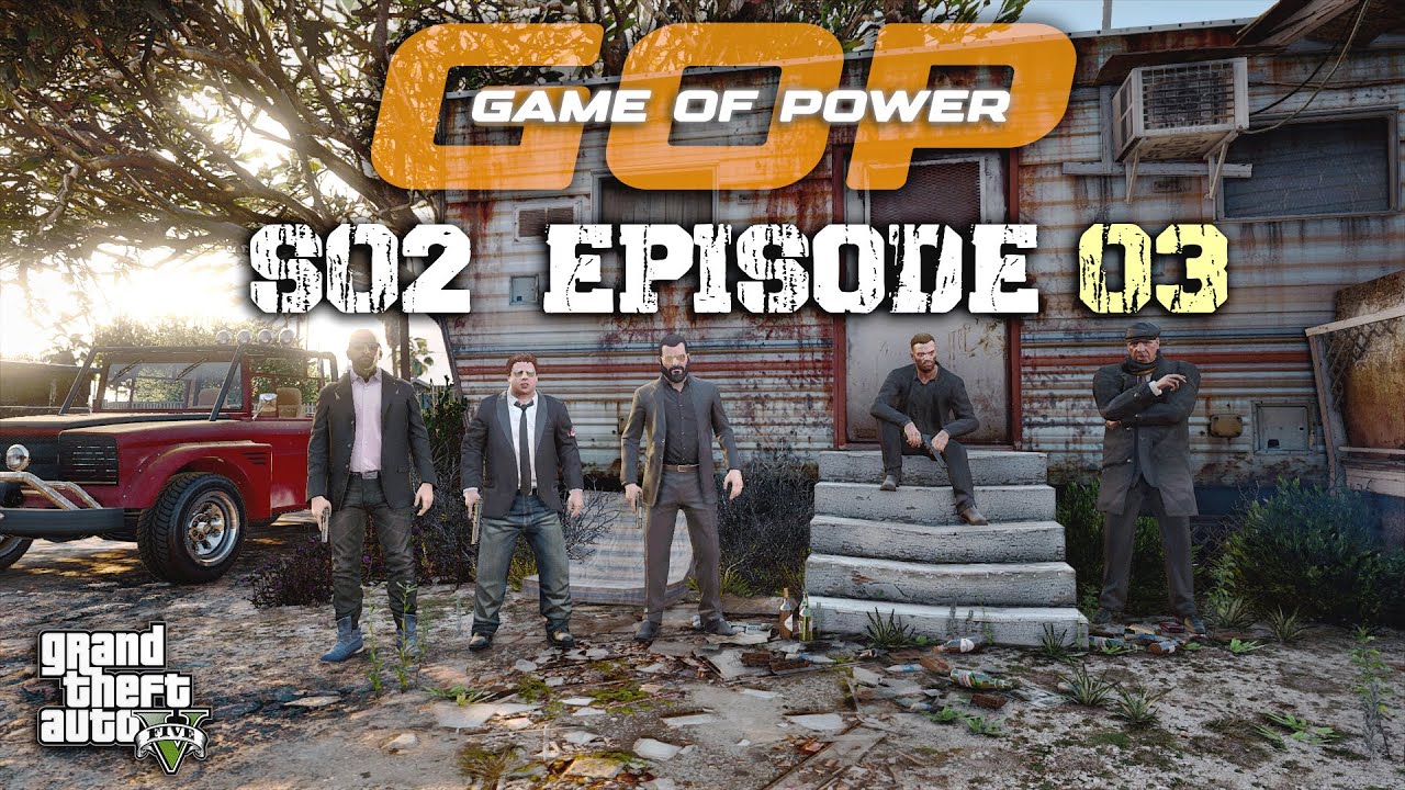 Game of Power [S02] -  Episode 03 | GTA 5
