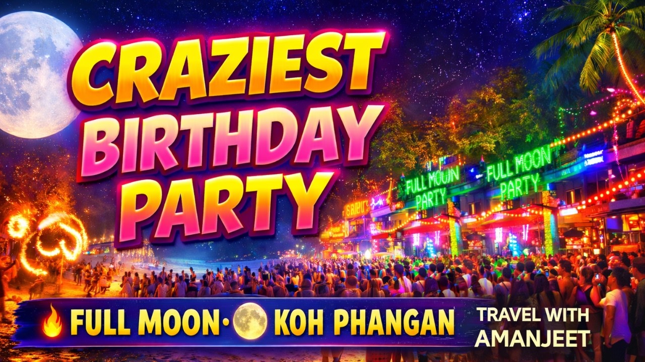 Day 7 | 🌕 Full Moon Party on My Birthday | Koh Phangan Thailand 🇹🇭 | Travel with Amanjeet