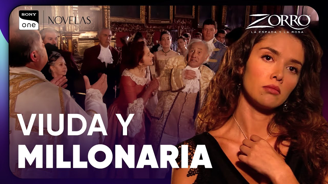 Esmeralda se vuelve viuda y millonaria | Zorro: La Espada y La Rosa: Capítulo 1 P5 | Sony Novelas