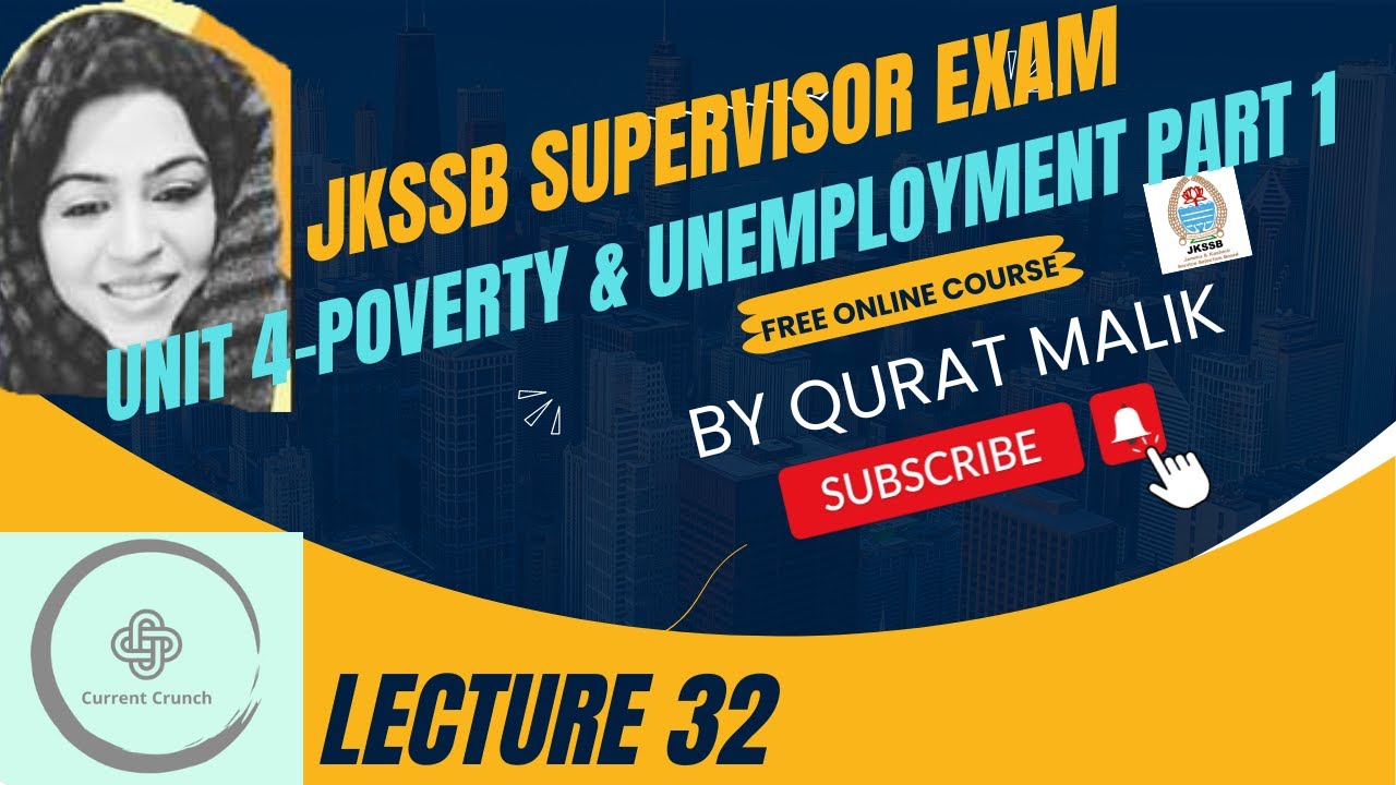 Lecture 32 | UNIT 4- POVERTY AND UNEMPLOYMENT |JKSSB SUPERVISOR EXAM