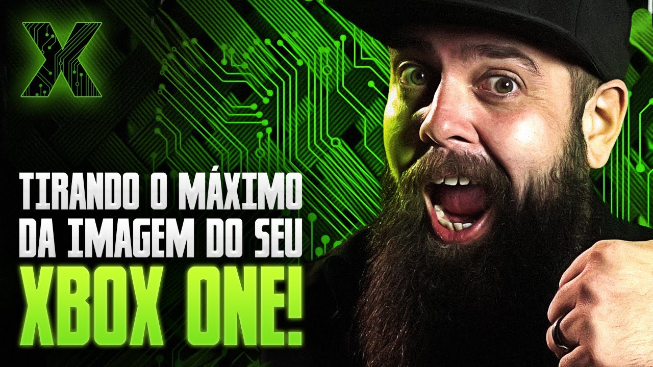 OTIMIZANDO A IMAGEM DO SEU XBOX ONE - [X da Questão]