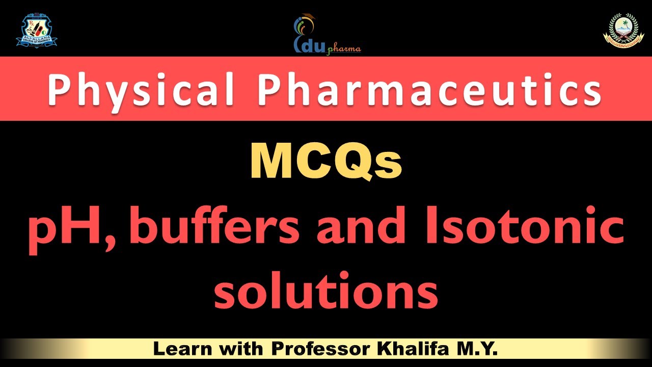 MCQs on pH, Buffers and isotonic solutions.