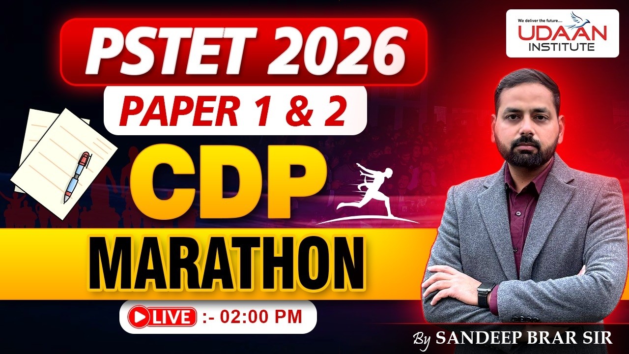 PSYCHOLOGY (CDP) MARATHON CLASS | PSTET 2026 | 02:00 PM | BY SANDEEP SIR