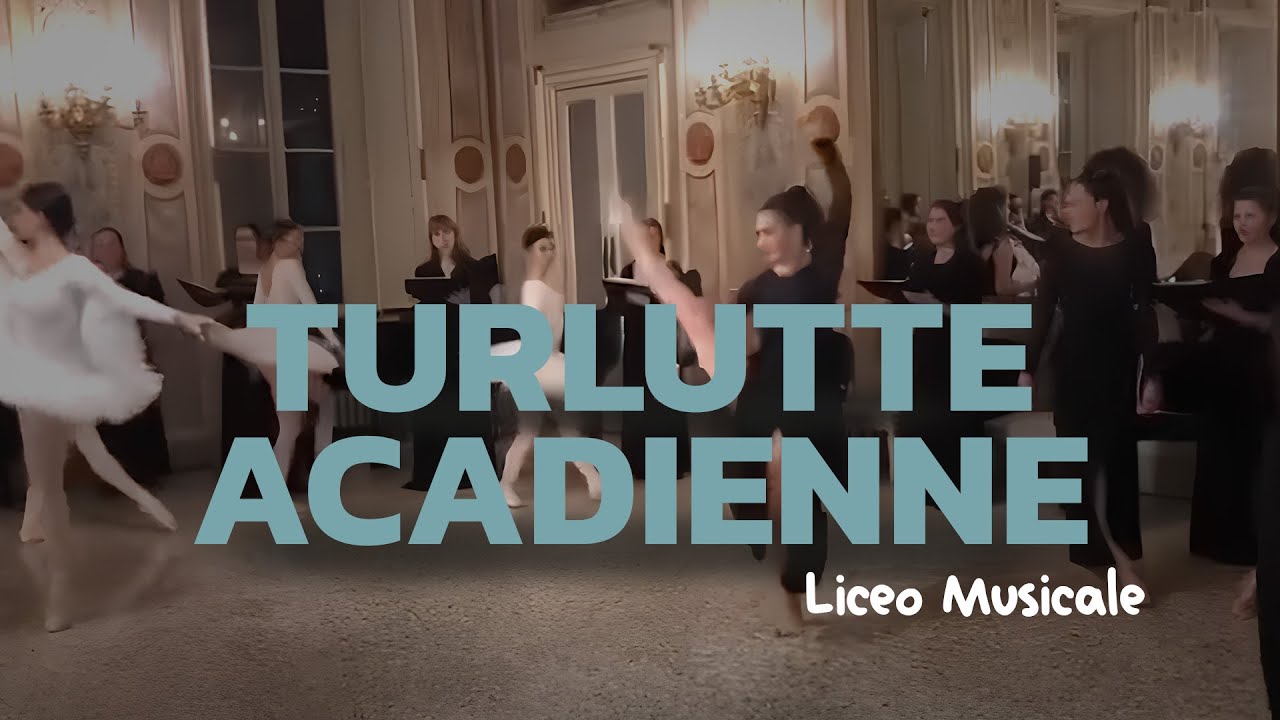 Turlutte Acadienne Liceo Musicale Coreutico Giuditta Pasta
