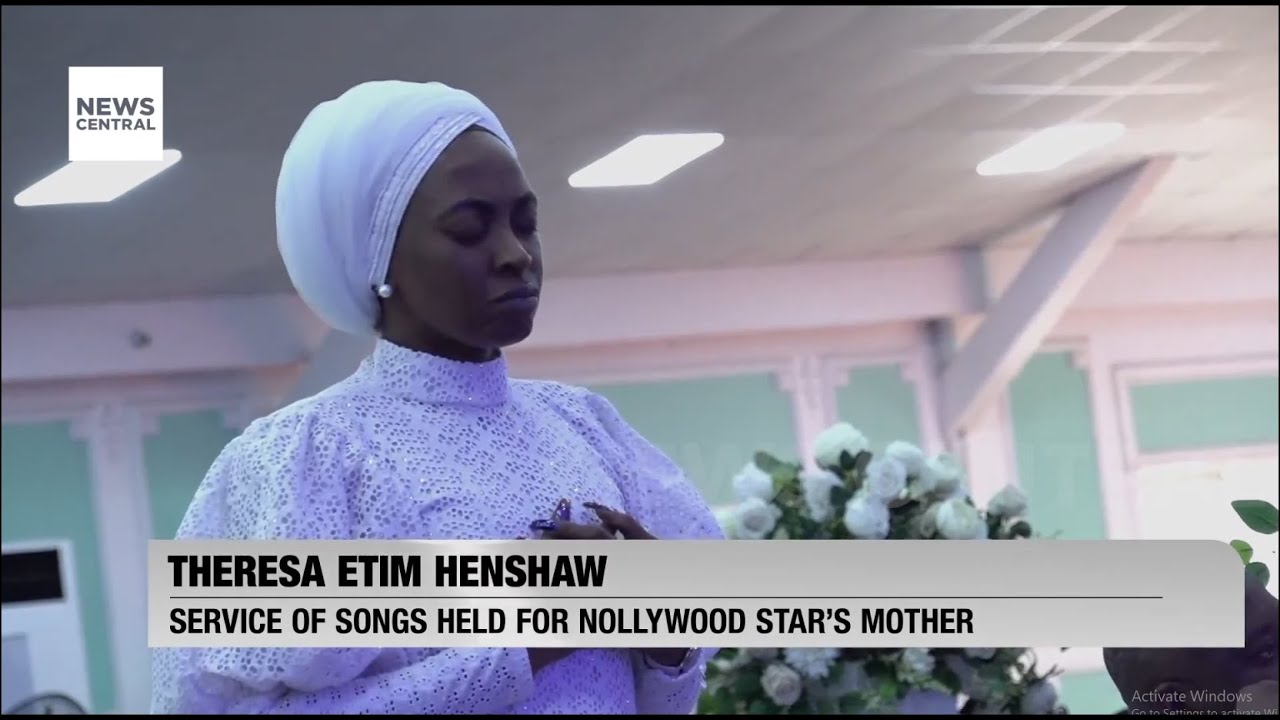 Theresa Etim Henshaw: Service of Songs Held for Kate Henshaw's Mother