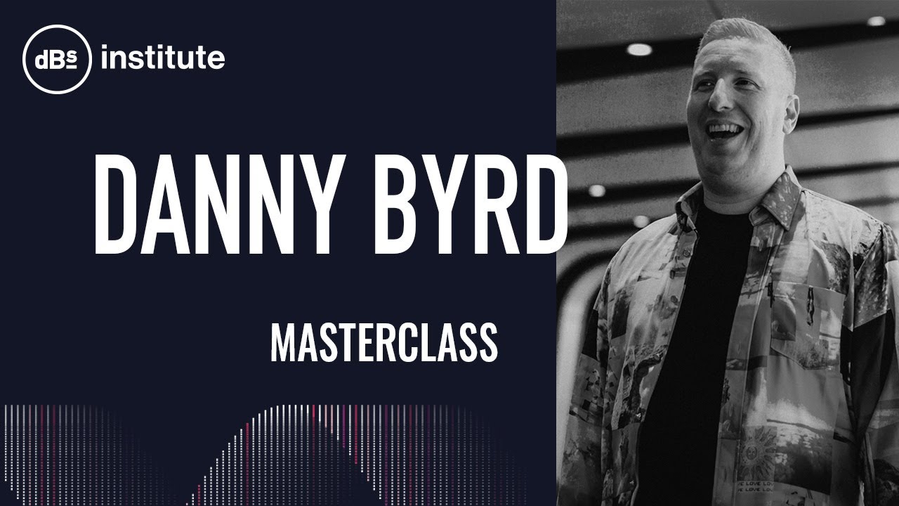 Masterclass | Danny Byrd - 