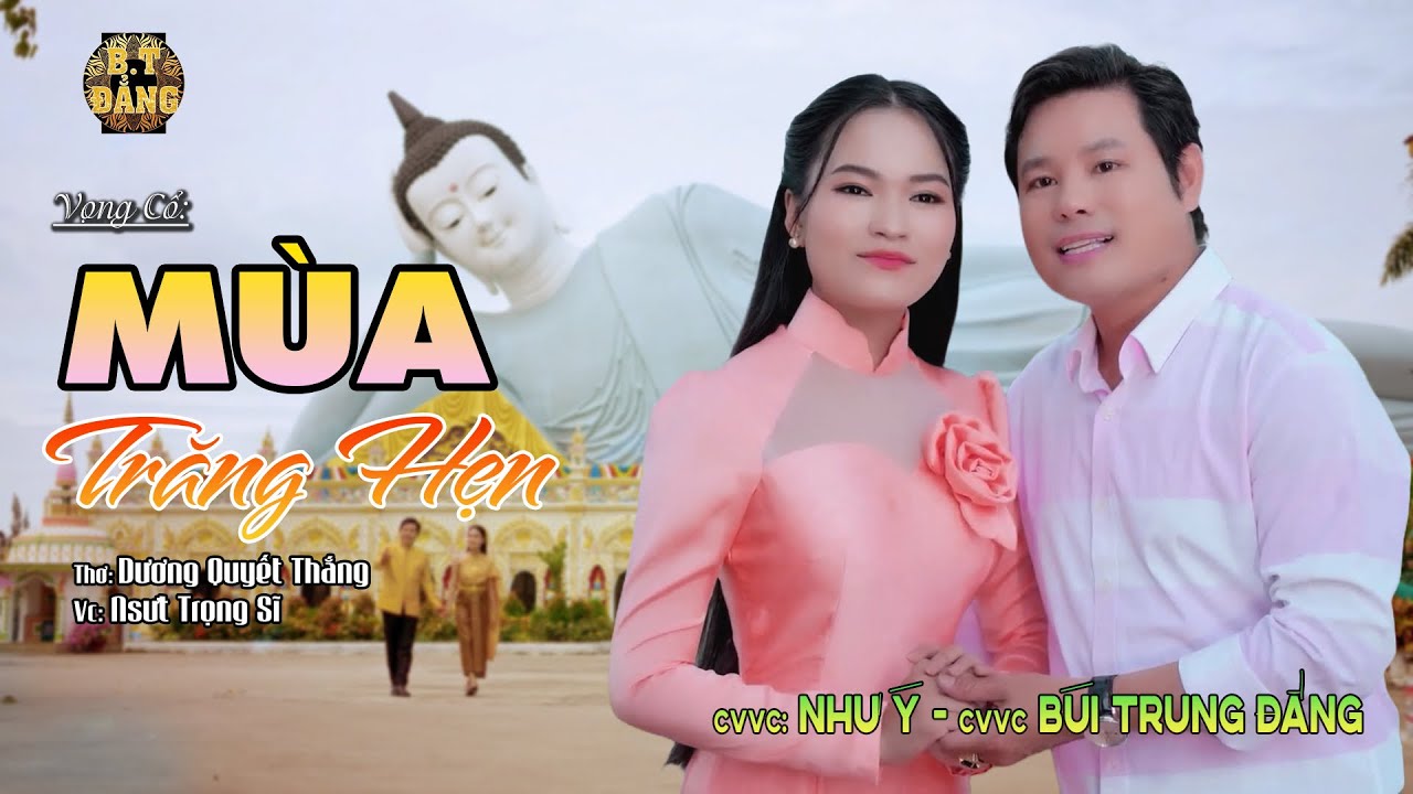 Tân Cổ Hiện Đại MÙA TRĂNG HẸN / BÙI TRUNG ĐẲNG - NHƯ Ý