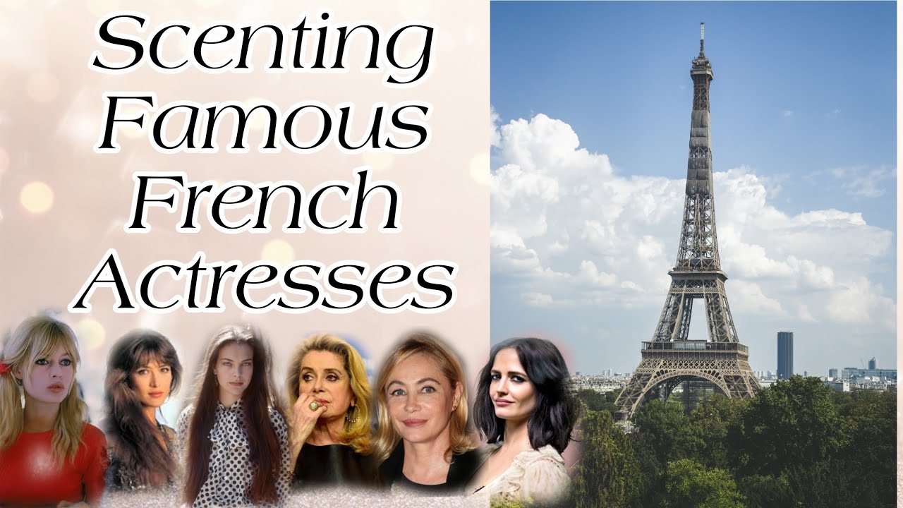 Scenting Famous French Actresses #french #sophiemarceau #brigittebardot #evagreen #compliments