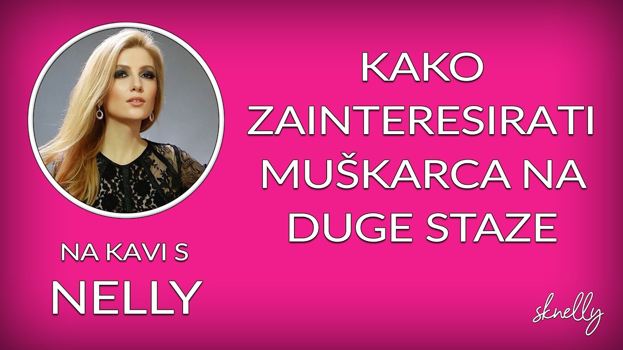 Kako zainteresirati muškarca na duge staze // Na kavi s Nelly //