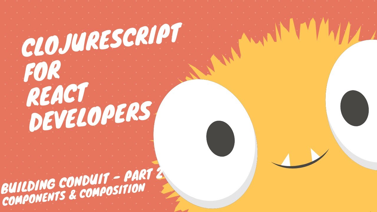 ClojureScript for React Developer - 2. REPL Integration, Components and Composition