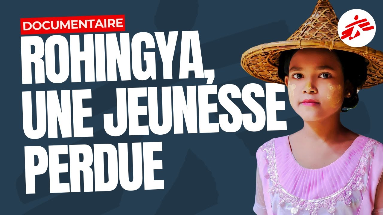 Rohingya, une jeunesse perdue | MSF France [Documentaire]