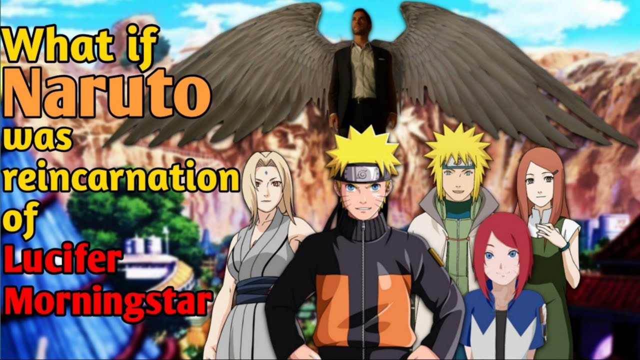 What if Naruto was reincarnation of Lucifer Morningstar