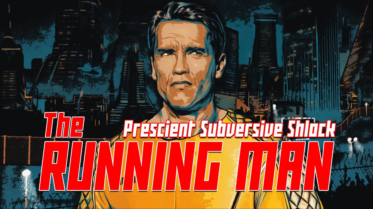 The Running Man : Prescient Subversive Shlock