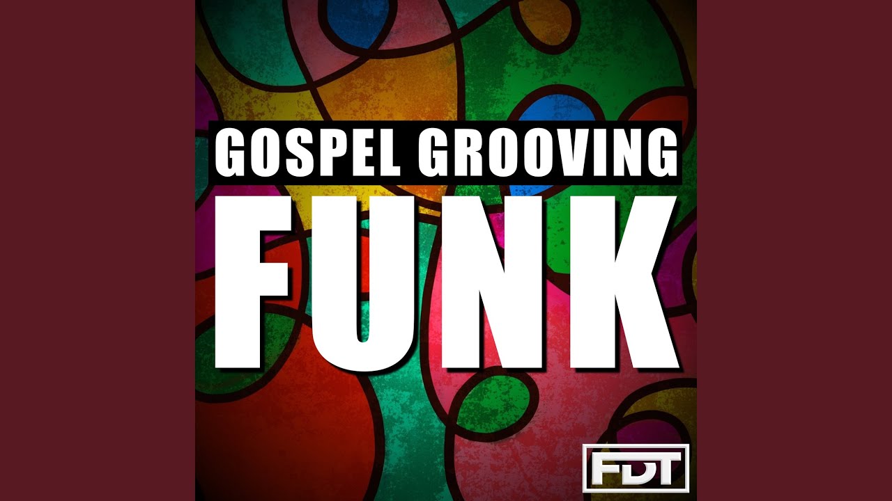 Gospel Grooving Funk