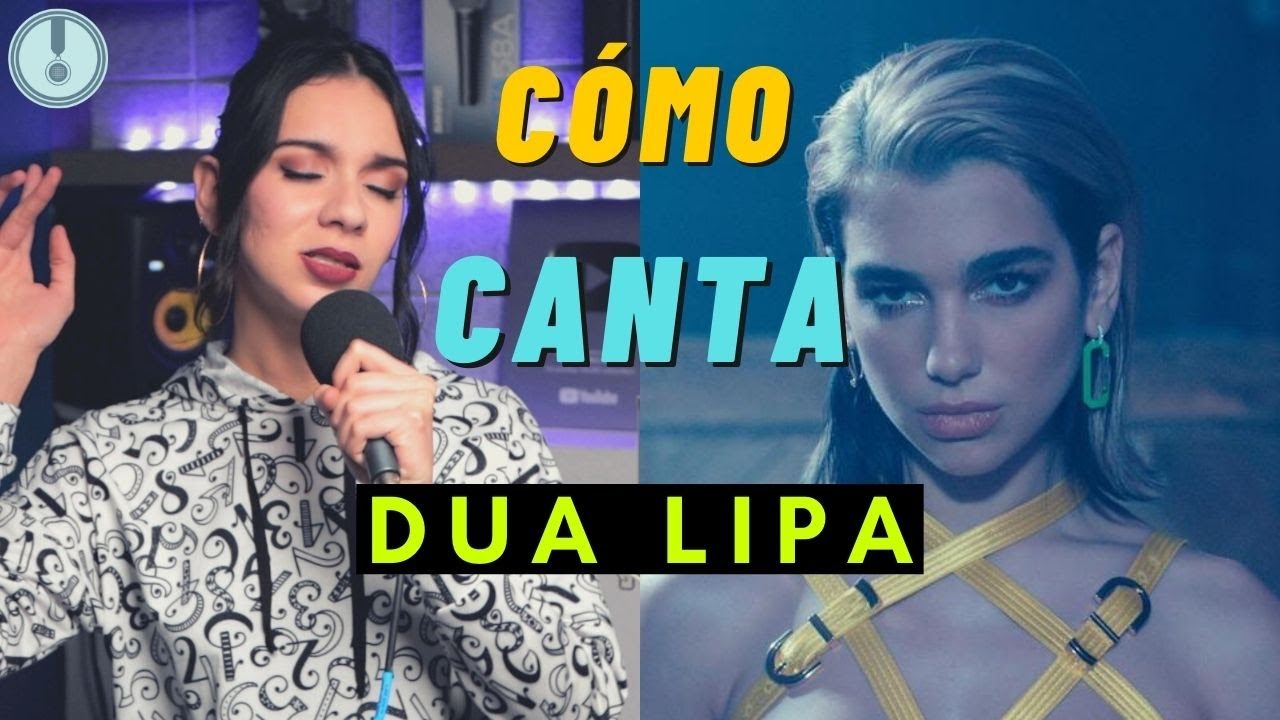 Como cantar Como Dua Lipa - Don't Start Now 