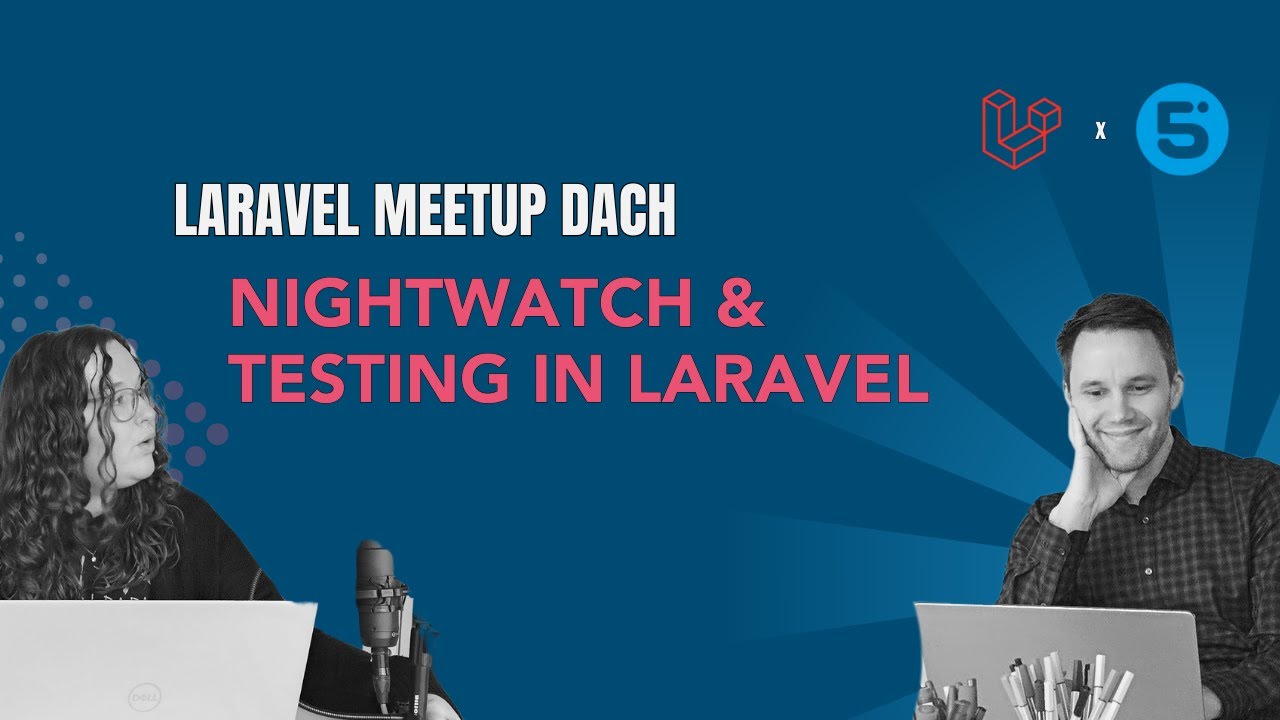 Laravel Nightwatch Intro & Testing in Laravel // Meetup-Aufzeichnung