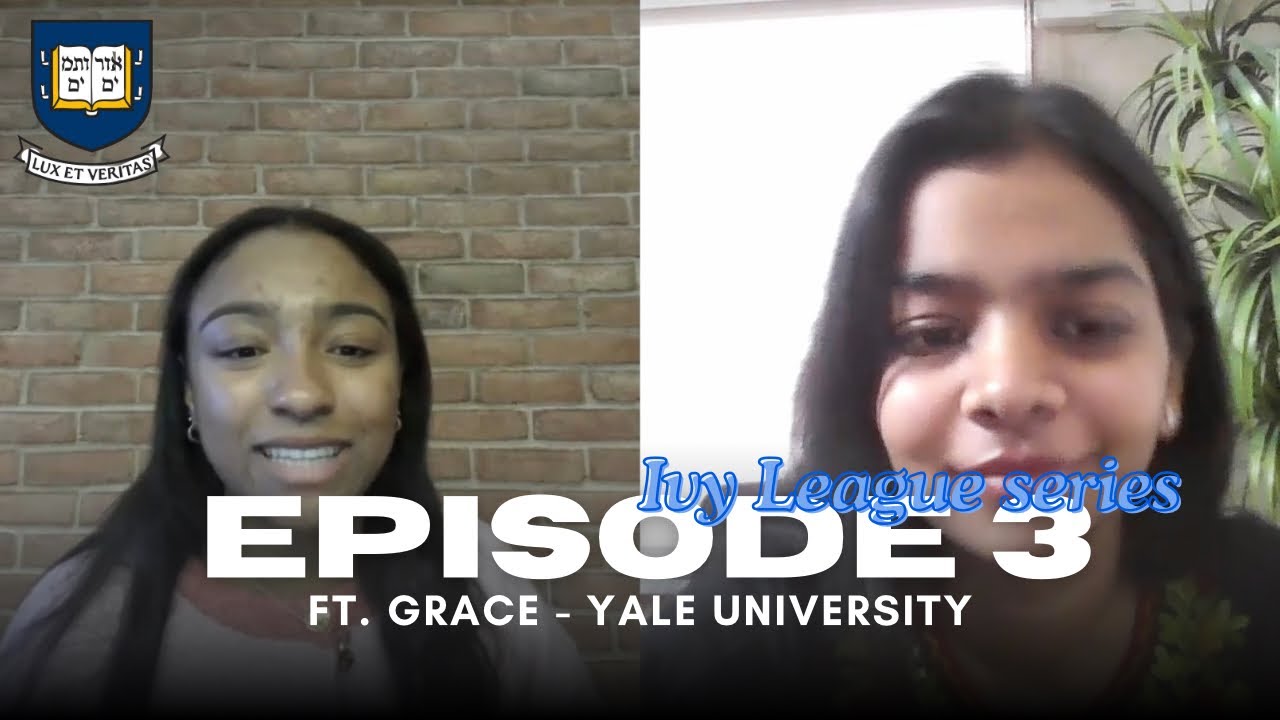 Episode 3 - Ft. Grace, Yale University