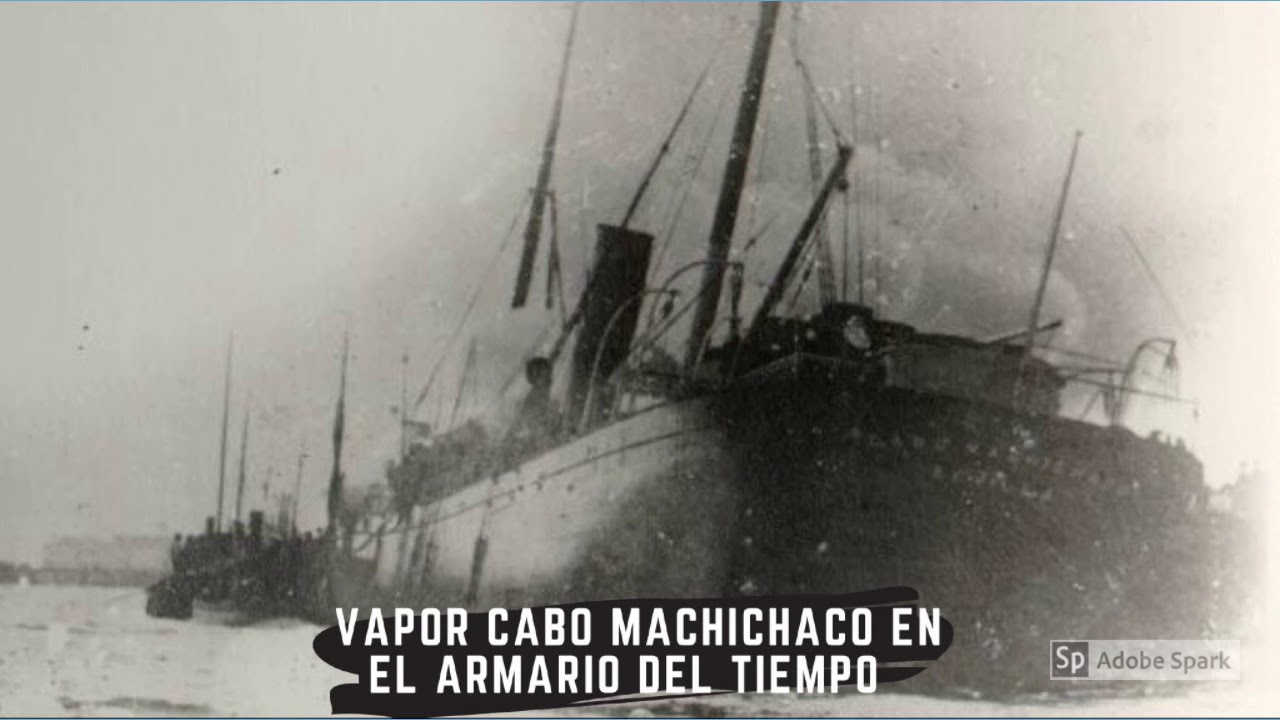 El Vapor Cabo Machichaco 🚢