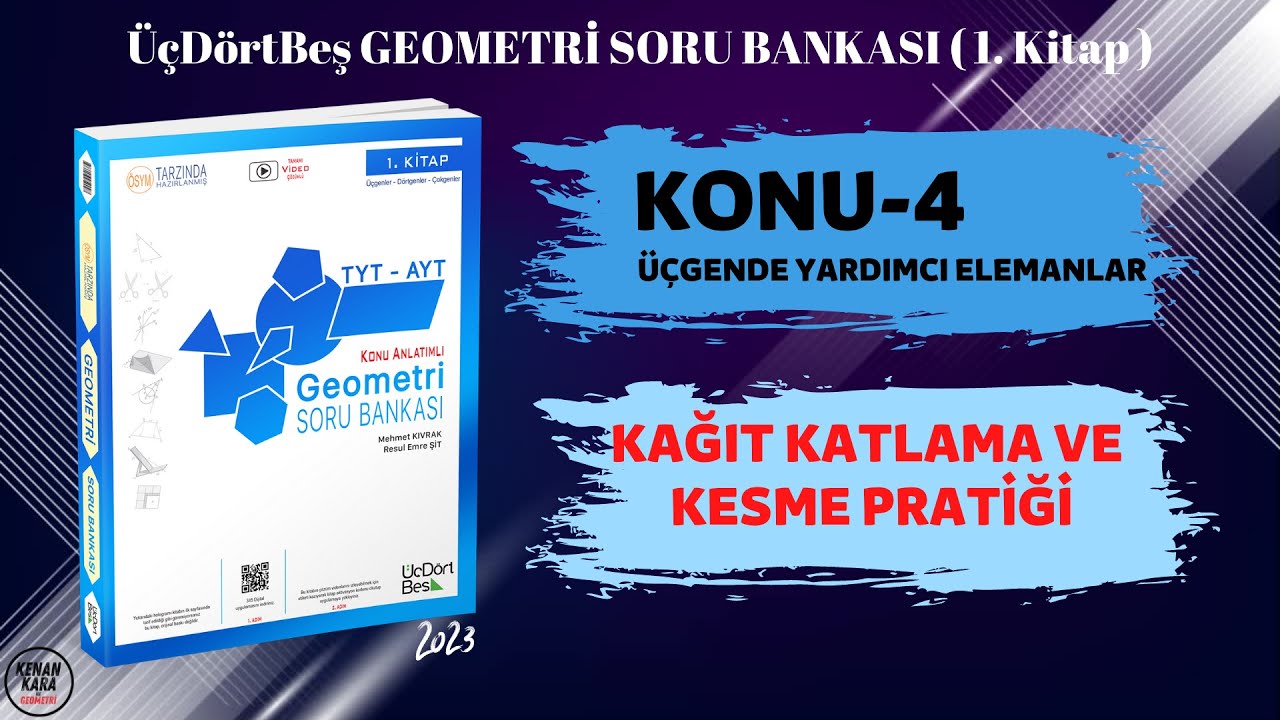 KAĞIT KATLAMA VE KESME PRATİĞİ | ÜÇGENDE YARDIMCI ELEMANLAR | ÜçDörtBeş GEOMETRİ SORU BANKASI