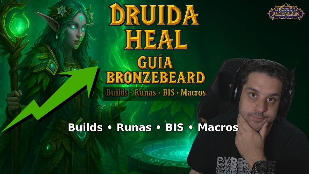 Ascension Bronzebeard: Guía DRUIDA HEAL 2025 — Builds, Runas, BIS, Macros y Consejos