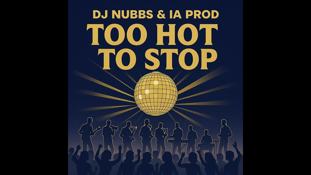 Dj Nubbs & IA Prod - Too Hot To Stop