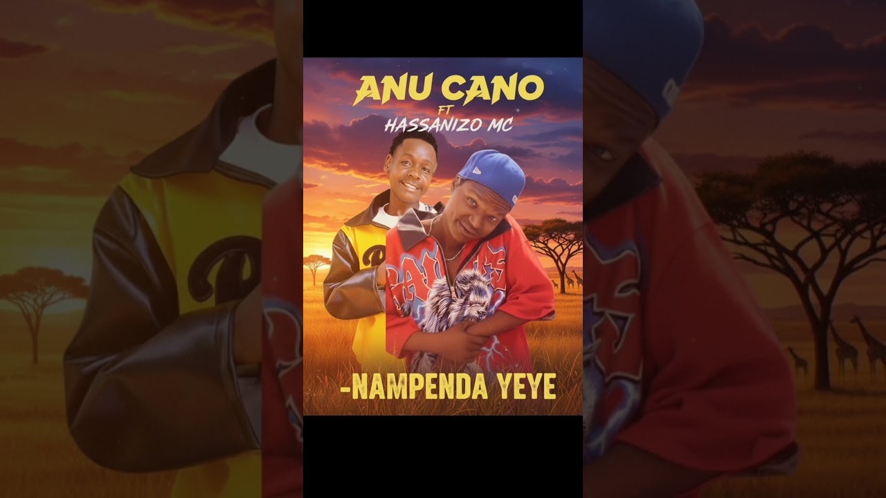 Anu cano ft Hassanizo mc-Nampenda yeye songs 