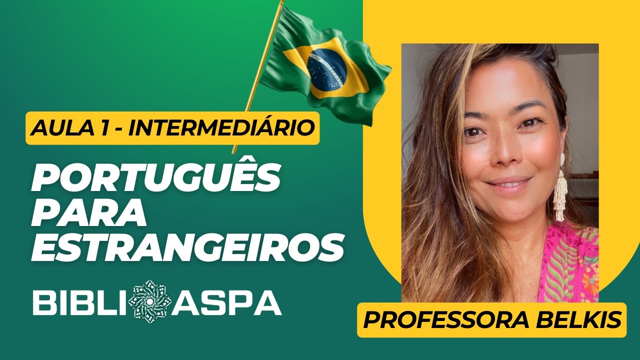 AULA 1 - Português para Estrangeiros - Intermediário - AO VIVO