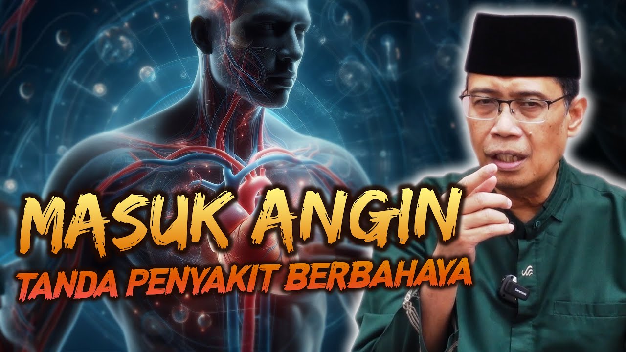 MASUK ANGIN TANDA ADA PENYAKIT BERBAHAYA