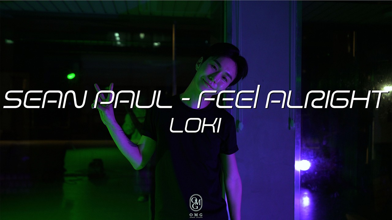 LOKI Choreography / Sean Paul - Feel Alright