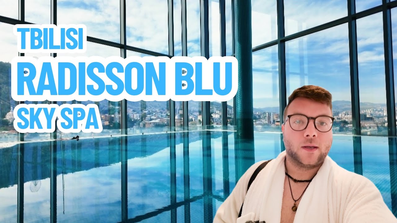 Exploring the INCREDIBLE Sky Spa at Radisson Blu Tbilisi, Georgia