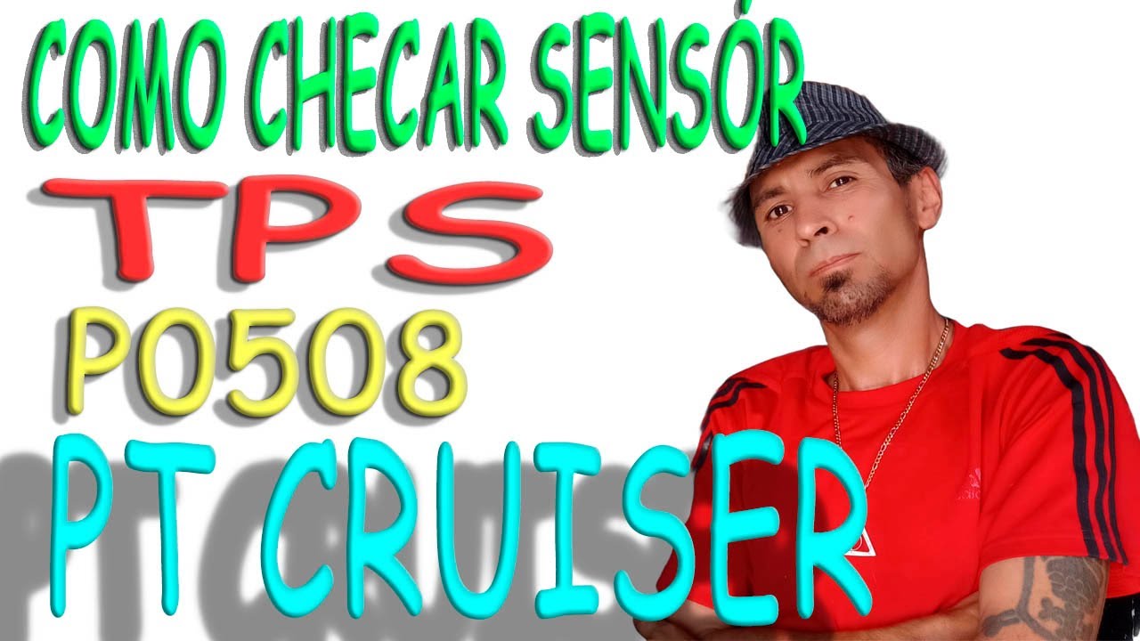 COMO CHECAR SENSÓR TPS, CODIGO P0508, PT CRUISER