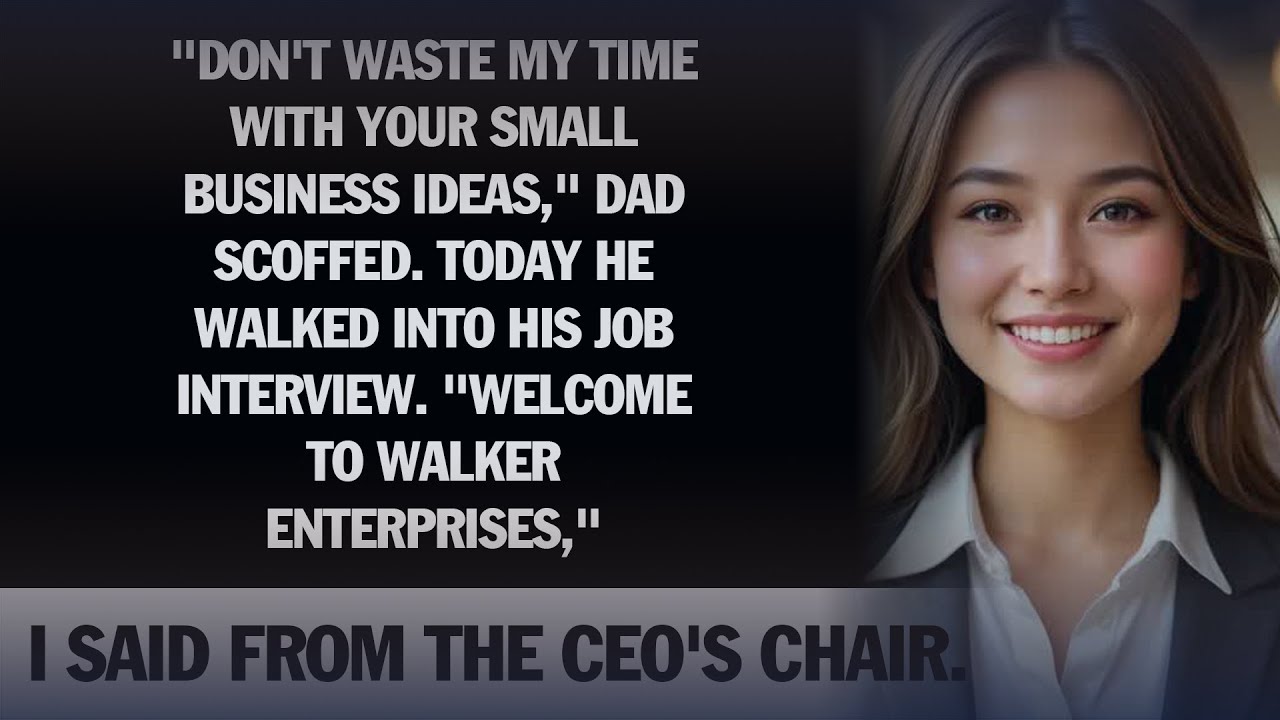 Dad Said I'm Not Worth His Time—Now He Works At My Company