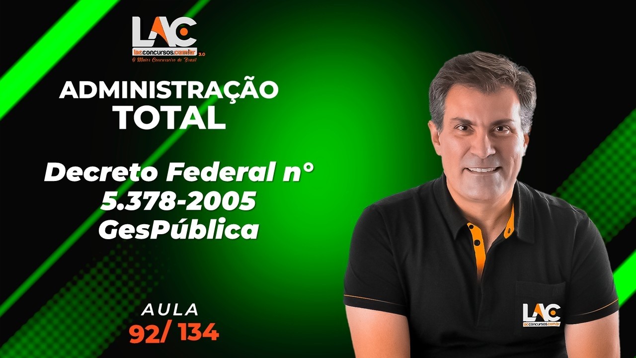 Administração Total - Decreto Federal n° 5.378/2005 - GesPública [92/134]